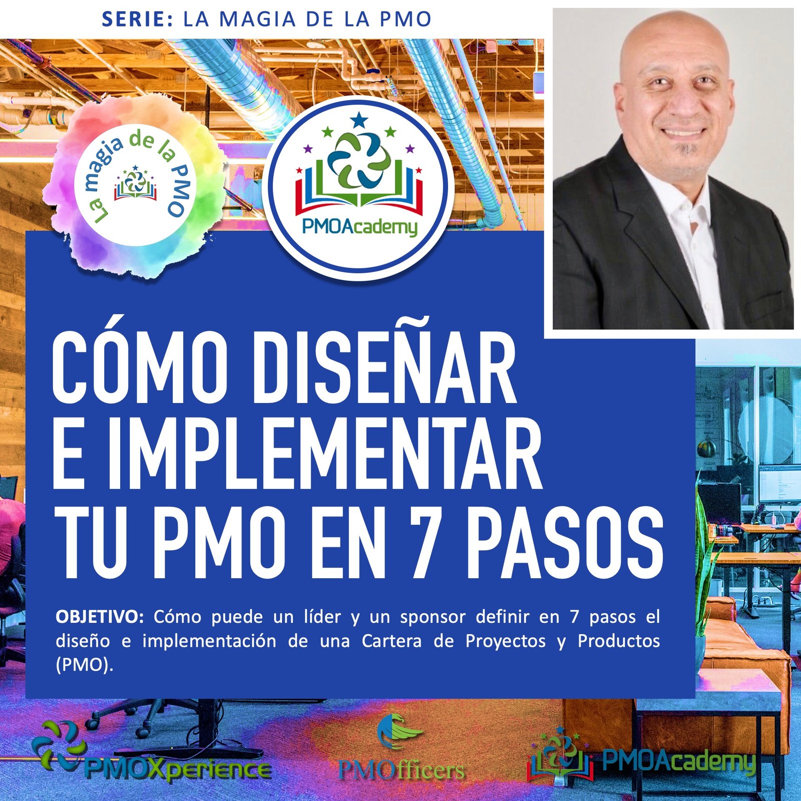 ¿Cómo Diseñar e Implementar Tu PMO en 7 Pasos? (PMO-PILL)